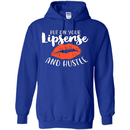 Make Up T-shirt Put On Your Lipsense And Hustle Royal