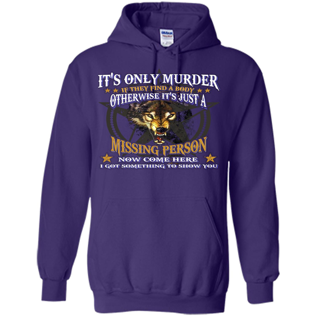 Its Only Murder If They Find A Body Otherwise T-shirt Purple