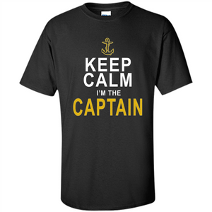 Boat Captain T-Shirt Keep Calm Im The Captain