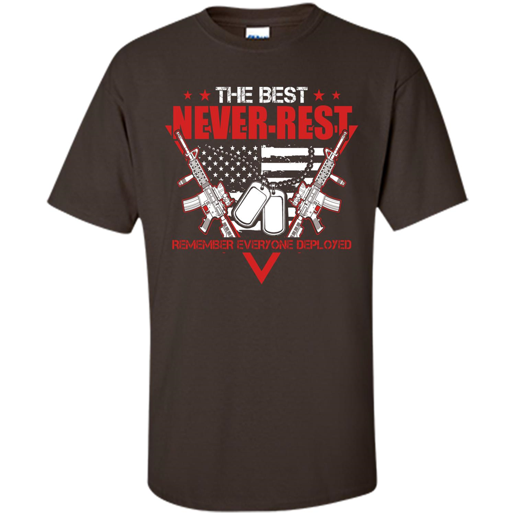 Military T-shirt RED The Best Never Rest Remember Everyone Deployed Dark Chocolate