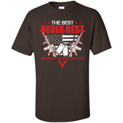 Military T-shirt RED The Best Never Rest Remember Everyone Deployed Dark Chocolate