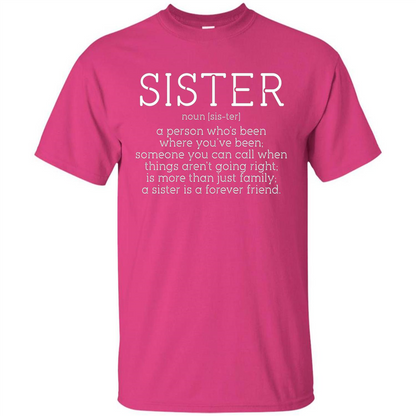 Sister Noun Definition T-shirt A Person Who's Been Where You've Been Heliconia