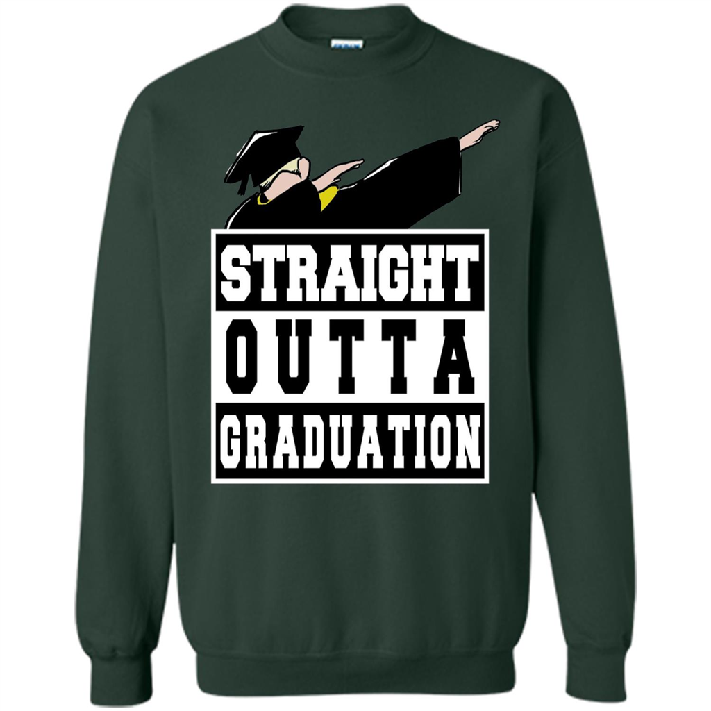 Straight Outta Graduation Dab Shirt College Graduate Gifts Forest Green