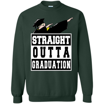 Straight Outta Graduation Dab Shirt College Graduate Gifts Forest Green