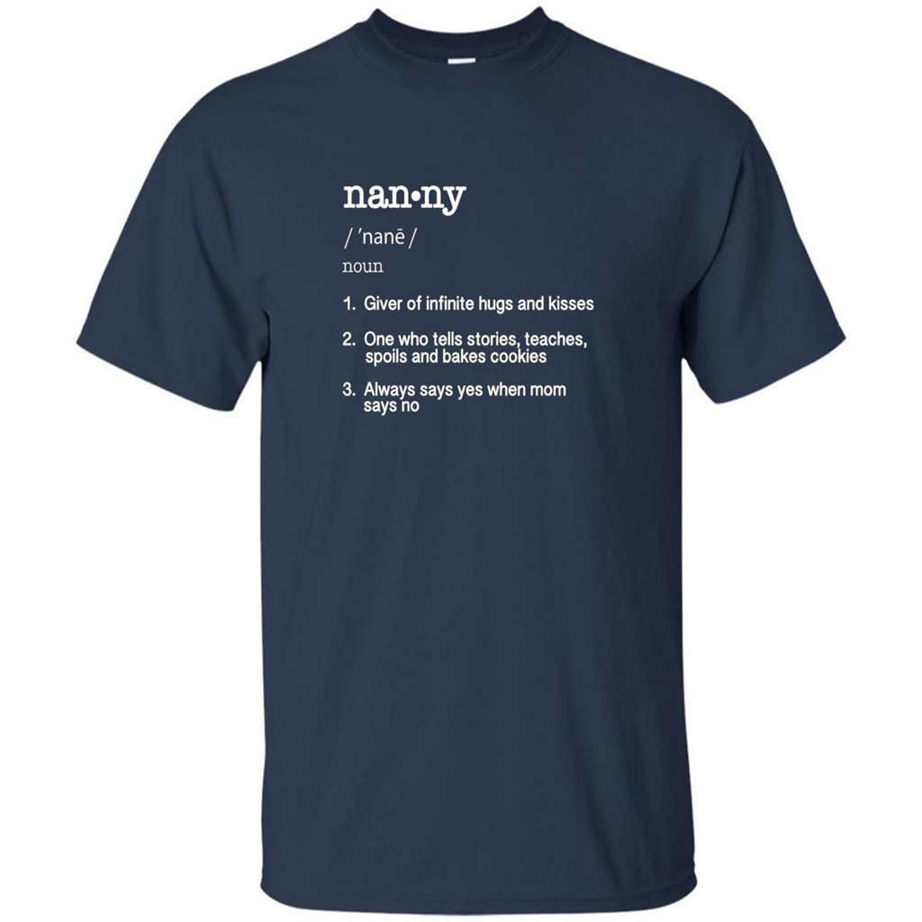 Nanny Definition T-shirt Funny Cool Present Gift T-shirt Navy