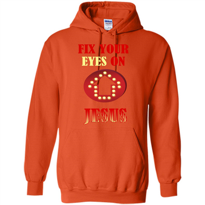 Christian T-shirt Fix Your Eyes On Jesus T-shirt Orange