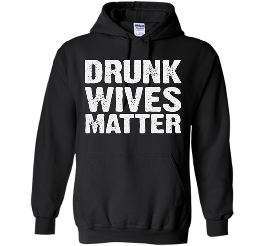Wife T-shirt Drunk Wives Matter T-shirt Black