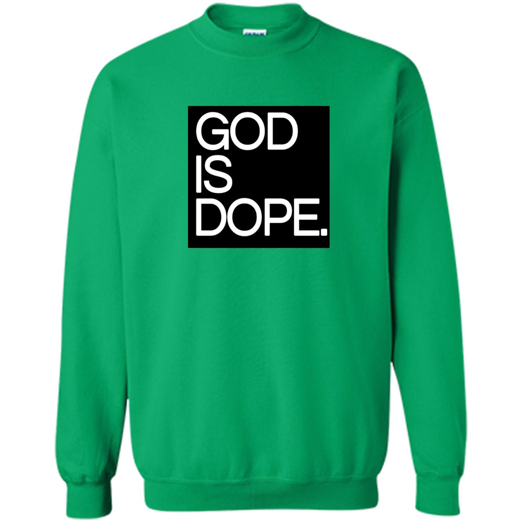 Christian T-shirt God Is Dope T-shirt Irish Green