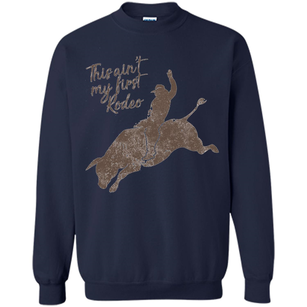 Bull Riders and Calf Ropers - This Ain't My First Redeo T-shirt Navy