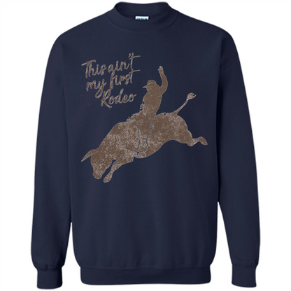 Bull Riders and Calf Ropers - This Ain't My First Redeo T-shirt Navy