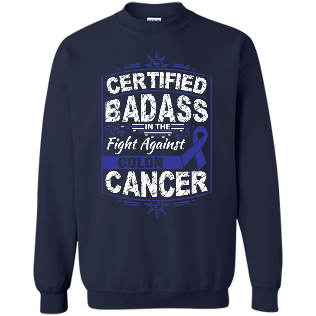 Certified Badass In The Fight Against Colon Cancer T-Shirt Navy