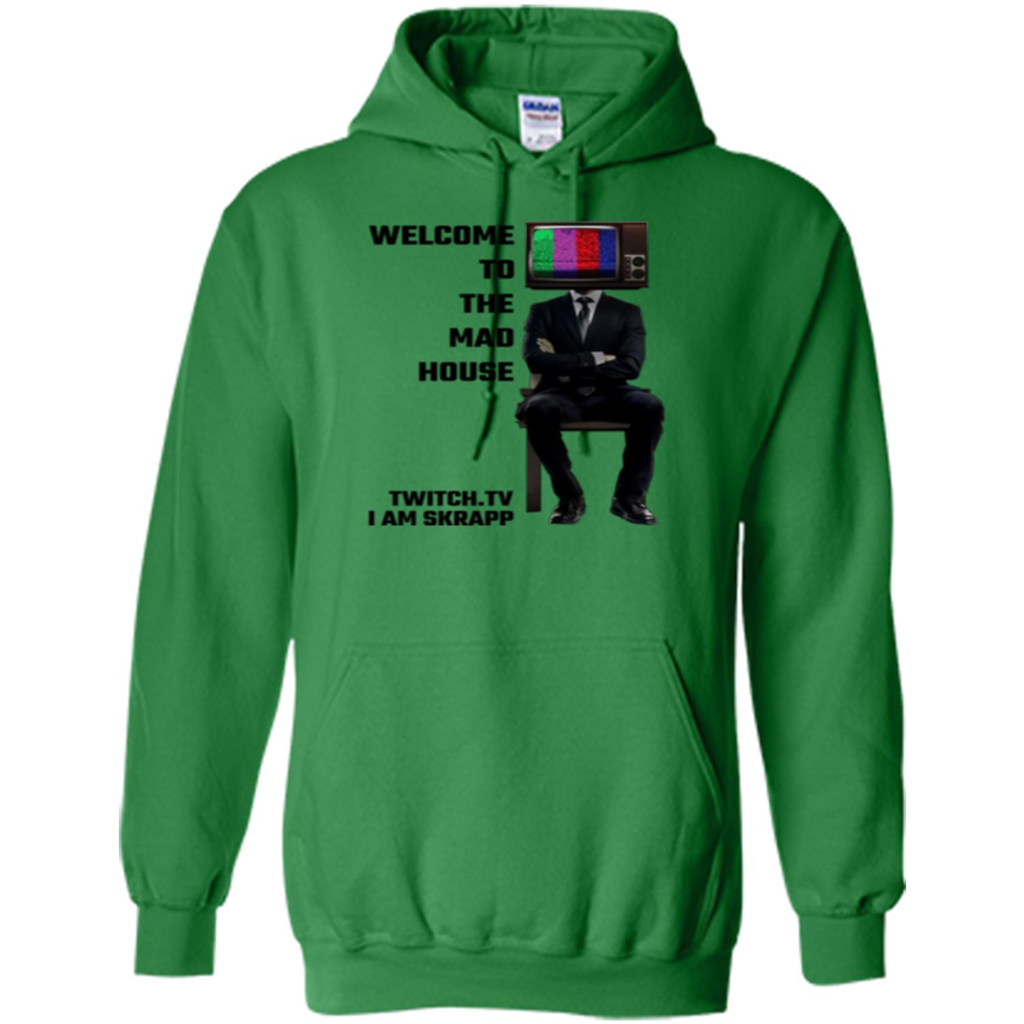 Welcome To The Mad House - I Am Skrapp T-shirt Irish Green