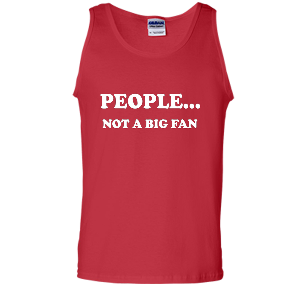 People Not A Big Fan T-shirt Red