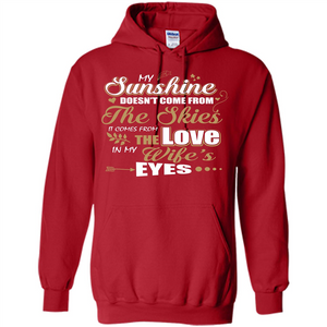 Husband T-shirt My Sunshine Comes From The Love In My Wife's Eyes