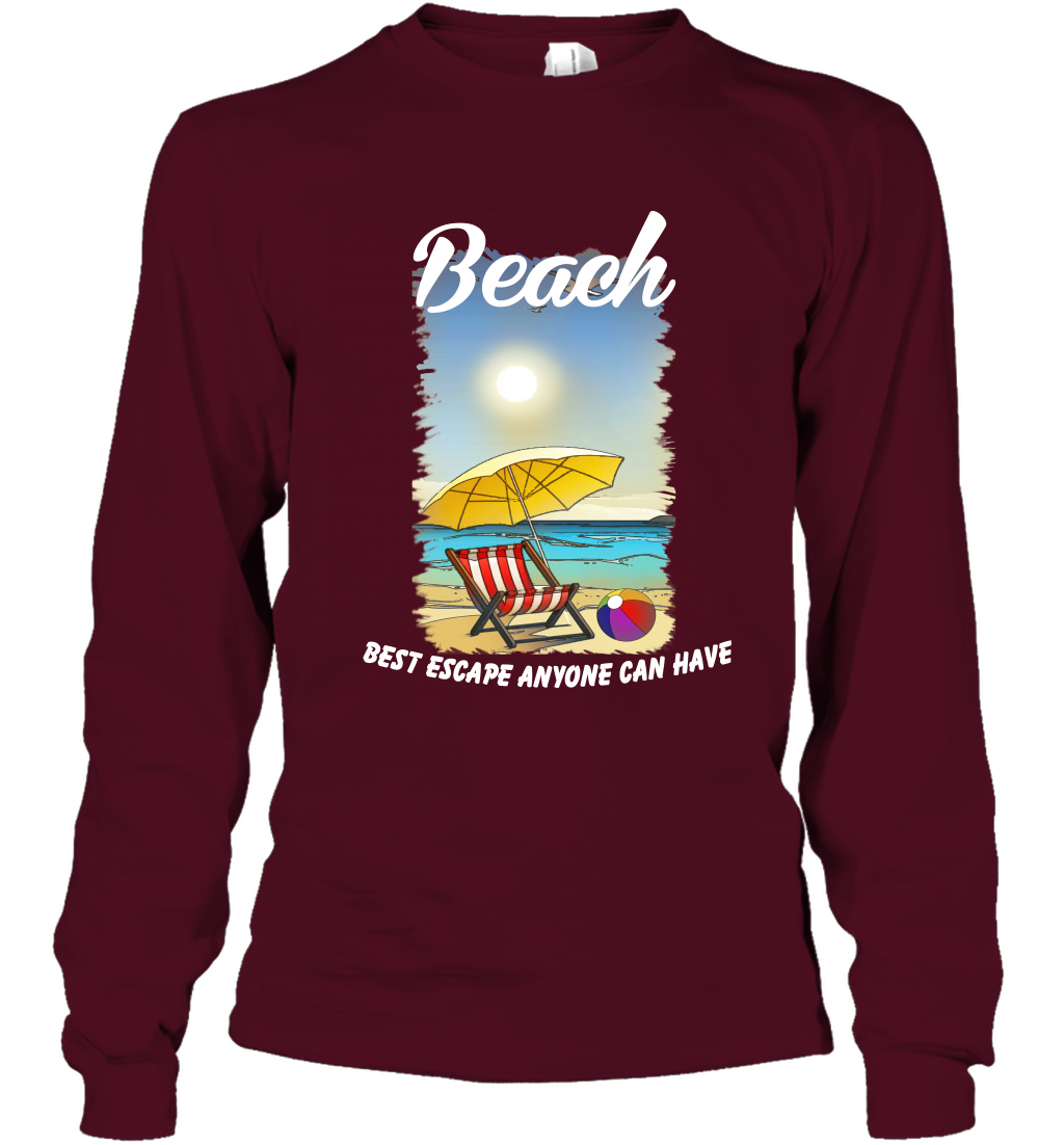 Beach Best Escape Anyone Can Have Summer Holiday Shirt Long Sleeve T-Shirt Maroon