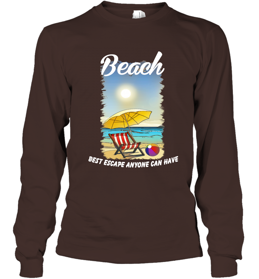 Beach Best Escape Anyone Can Have Summer Holiday Shirt Long Sleeve T-Shirt Dark Chocolate