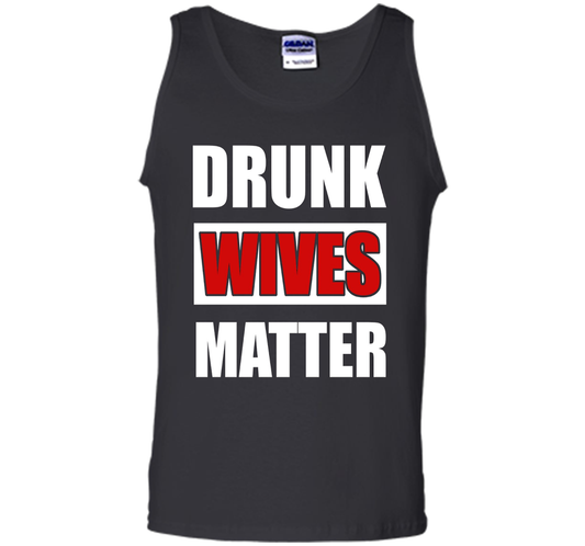 Wife T-shirt Drunk Wives Matter T-shirt Black