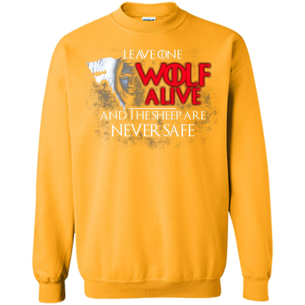 GOT T-shirt Leave One Wolf Alive And The Sheep Are Never Safe Gold