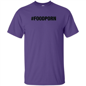 Foodporn T-shirt