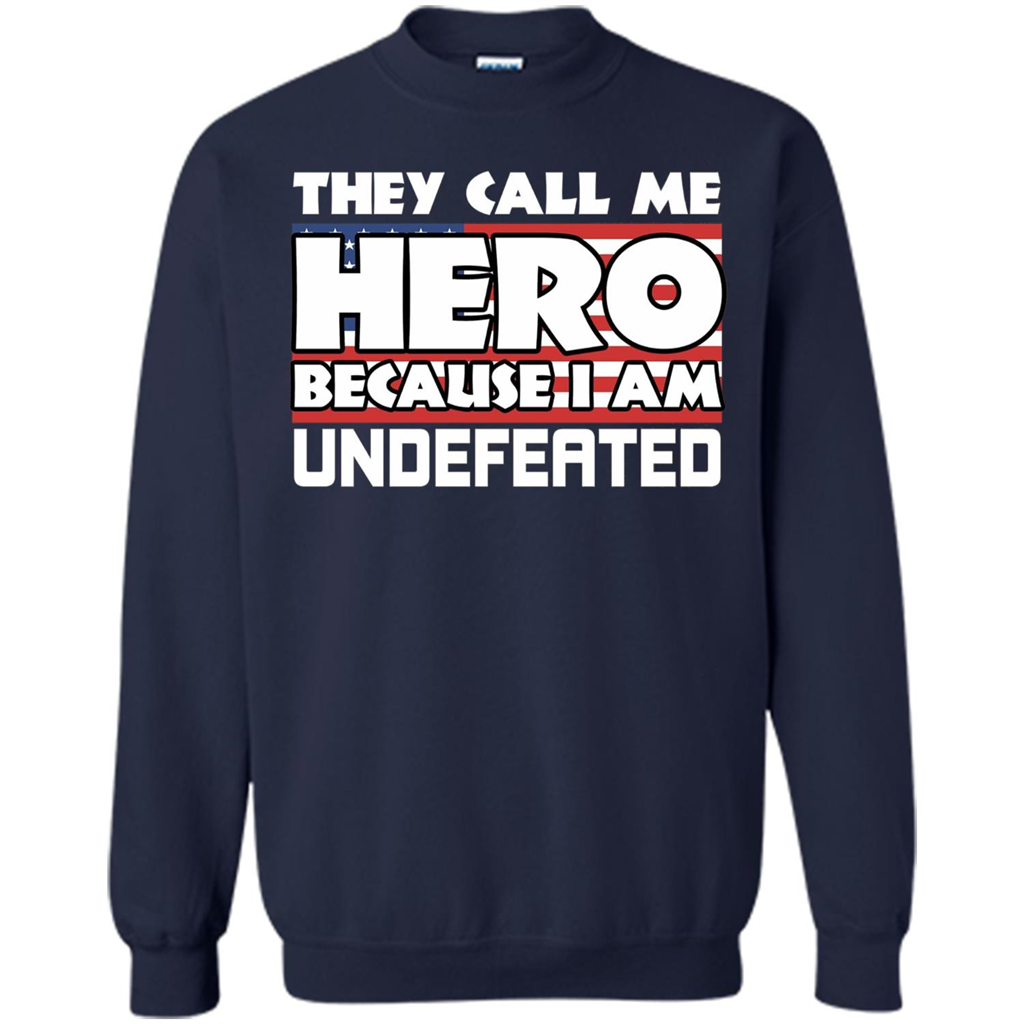 They Call Me Hero Because I'm Undefeated T-shirt Navy
