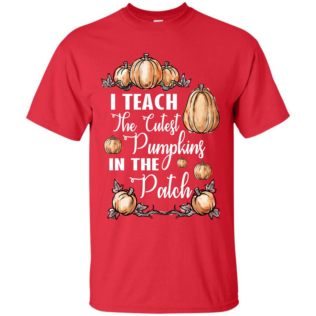 Halloween T-shirt I Teach The Cutest Pumpkins In The Patch Red