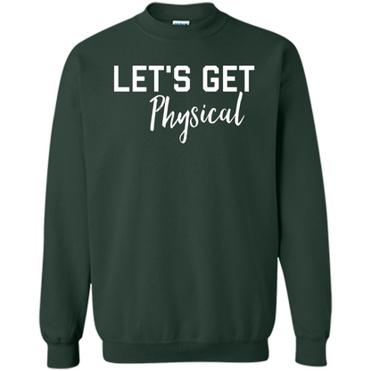 Let's Get Physical T-Shirt Forest Green