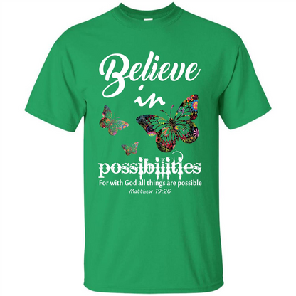 Christian T-shirt Believe In Possibilities For With God T-shirt Irish Green