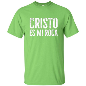 Cristo Es Mi Roca T-shirt Spanish Christian Message