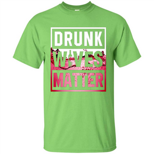 Drunk Wives Matter T-shirt Wine T-shirt