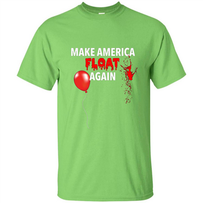 Make America Float Again T-Shirt Halloween Horror T-shirt Lime