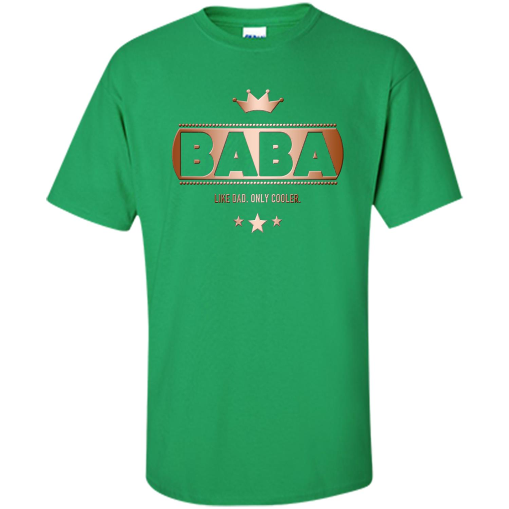 Fathers T-shirt Baba Like Dad Only Cooler Irish Green
