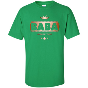 Fathers T-shirt Baba Like Dad Only Cooler