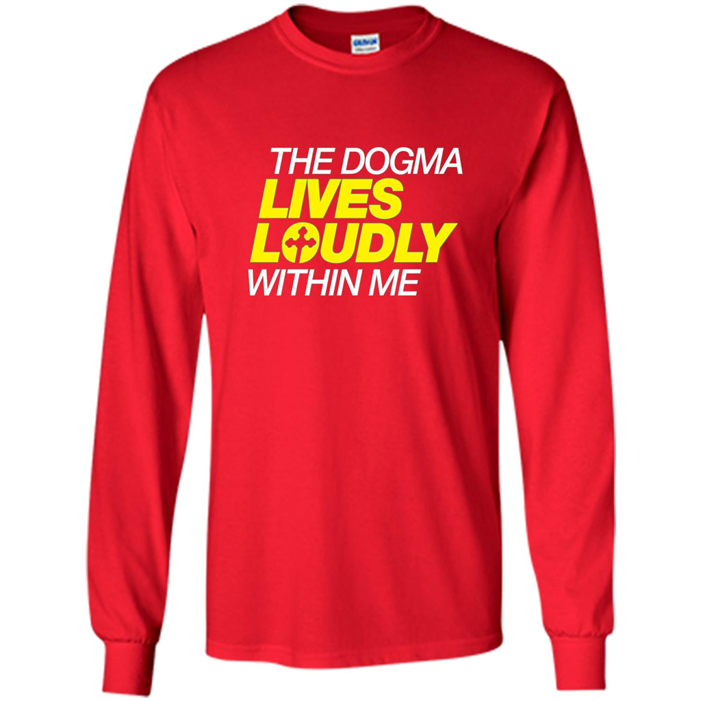 Dogma Lives Loudly Within Me Catholic Conservative T-Shirt Red