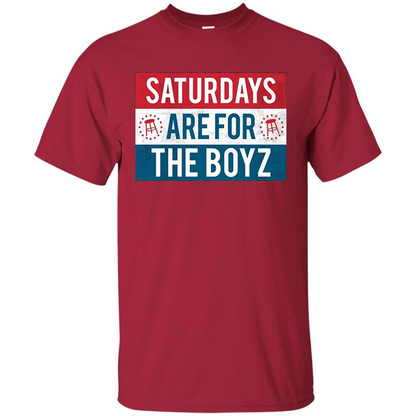 Saturdays Are For The Boyz T-shirt Cardinal