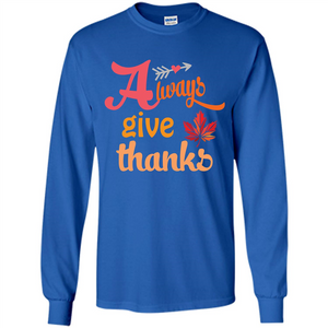Thanksgiving T-shirt Always Give Thanks
