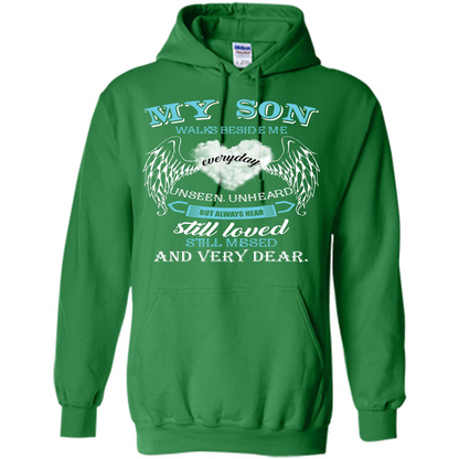 Parent T-shirt My Son Walks Beside Me Everyday Unseen Unheard T-shirt Irish Green