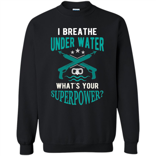 Diving T-shirt I Breathe Under Water What's Your Superpower Black