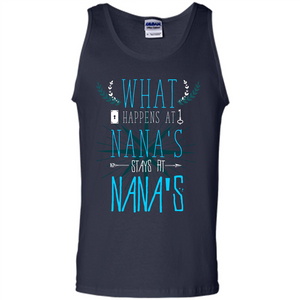 Nana. What Happens At Nana's Stays At Nana's T-shirt