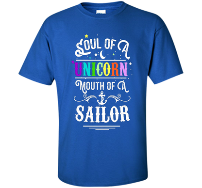 Soul Of A Unicorn Mouth Of A Sailor T-shirt Royal