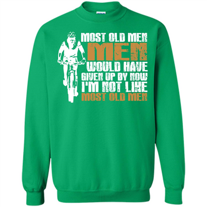 Bicycle Man T-shirt Most Old Men Would Have Given Up By Now I'm Not Like Most Old Men Irish Green