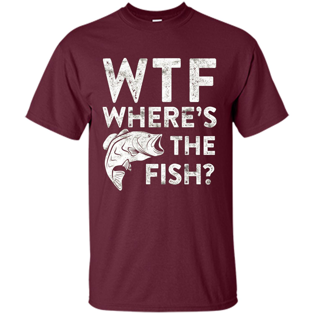 WTF Where's The Fish T-Shirt Funny Fisherman Gift Maroon
