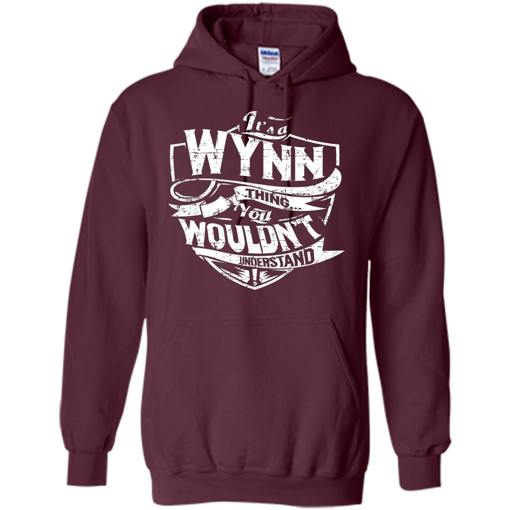 It's A Wynn Thing You Wouldn't Understand T-Shirt