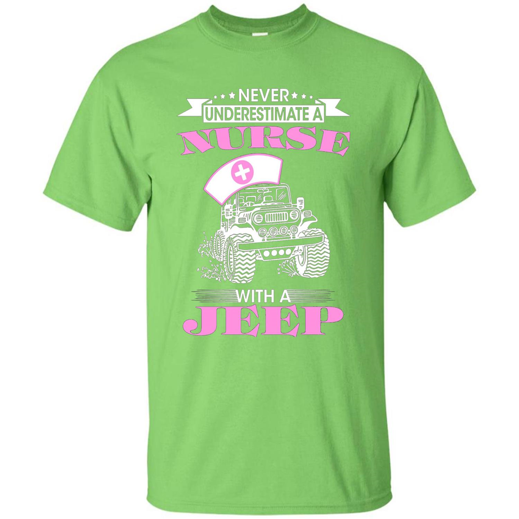 Never Underestimate A Nurse With A Jeep T-shirt Lime