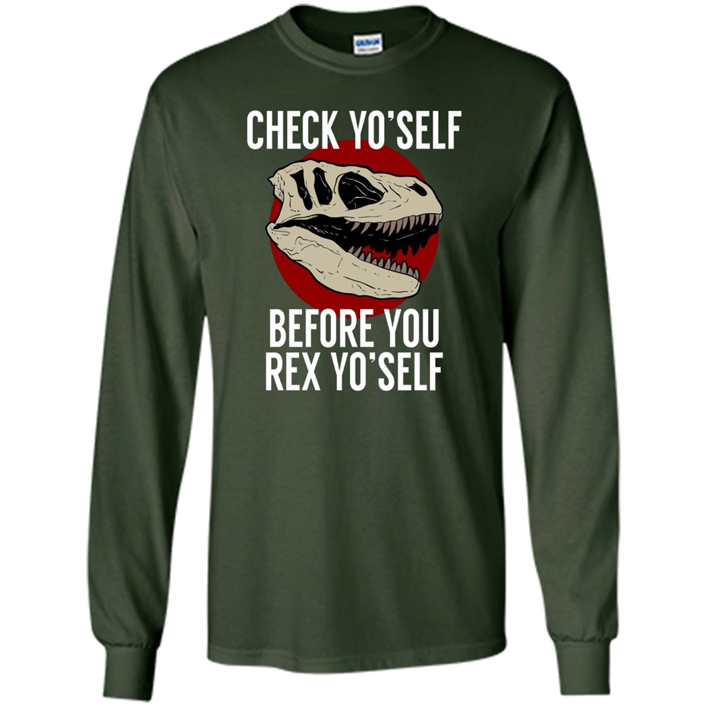 Dinosaur T-shirt Check Yo'Self Before You Rex Yo'Self T-shirt Forest Green