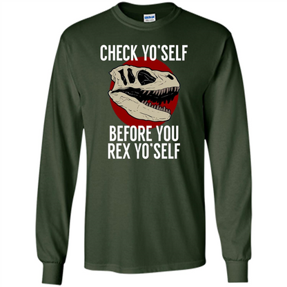 Dinosaur T-shirt Check Yo'Self Before You Rex Yo'Self T-shirt Forest Green