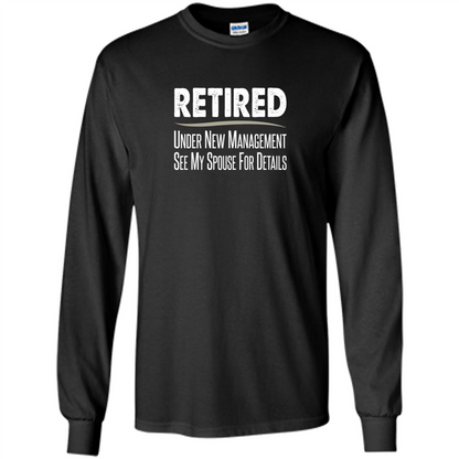 Retired - Under New Management, See Spouse For Details T-shirt Black