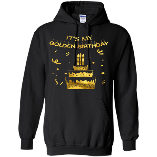 Golden Birthday T-shirt It's My Golden Birthday Black