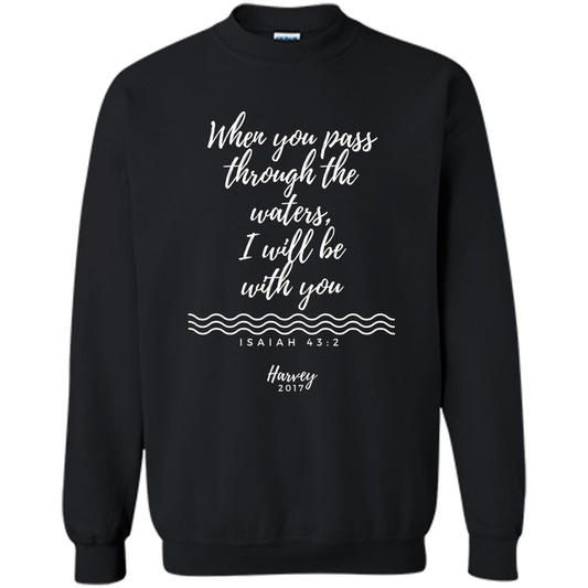 Hurricane Harvey When You Pass Through The Waters I Will Be With You T-shirt Black