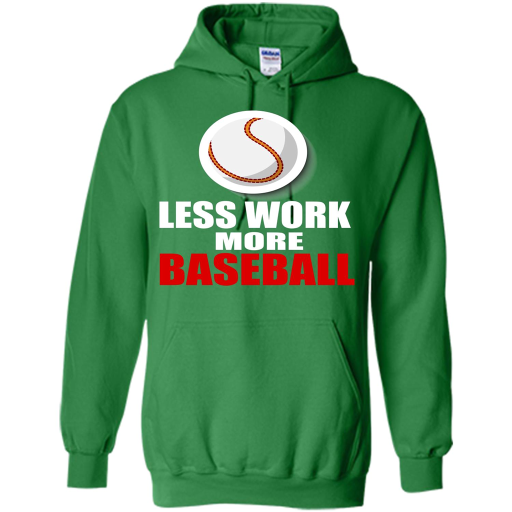 Baseball T-shirt Less Work More Baseball Irish Green