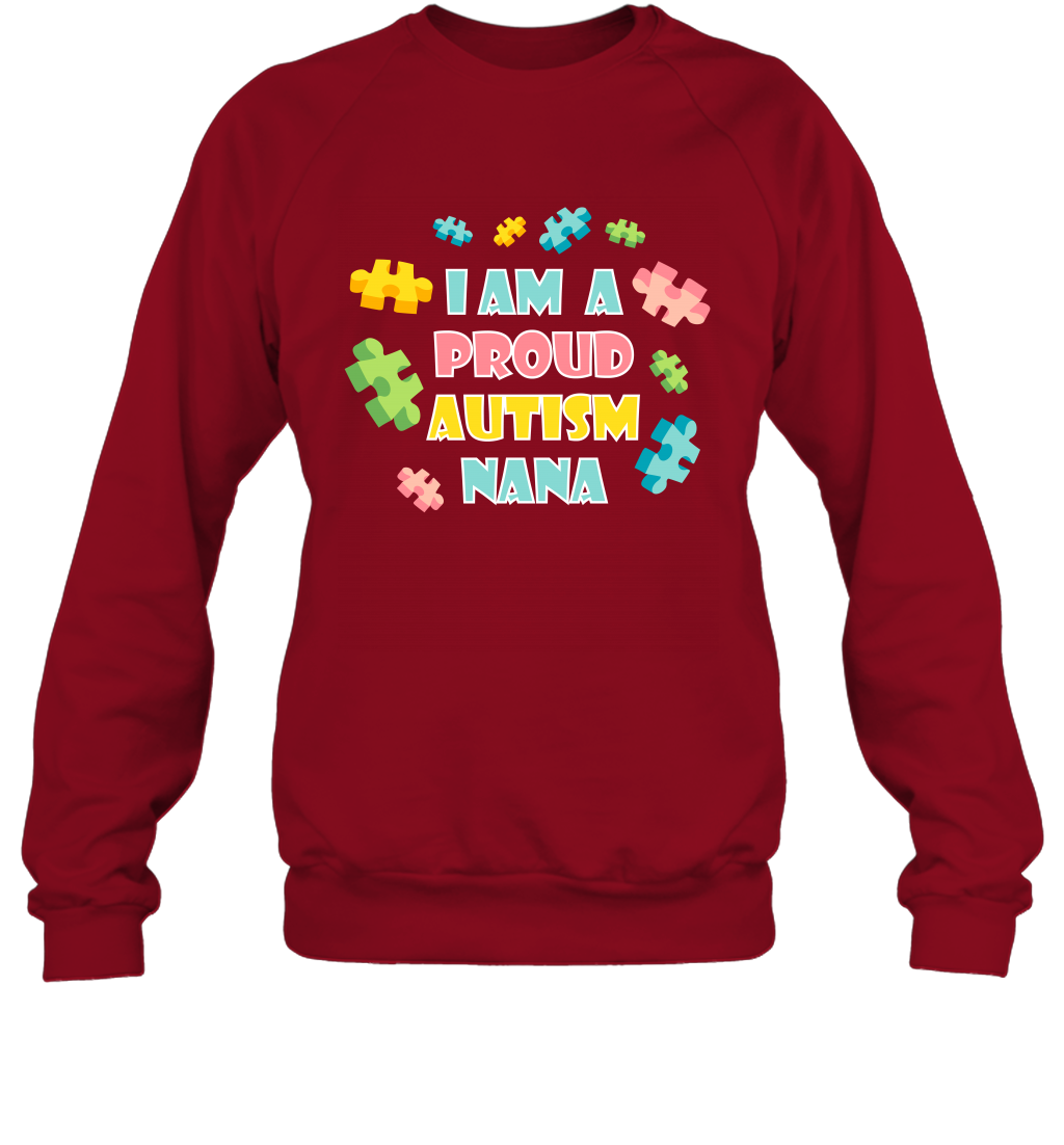 I Am A Proud Autism Nana Family Shirt Sweatshirt Sweatshirt Cardinal Red